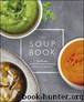 The Soup Book by Sophie Grigson & DK