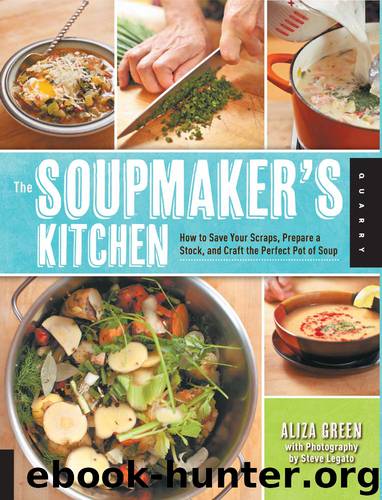 The Soupmaker's Kitchen by Aliza Green