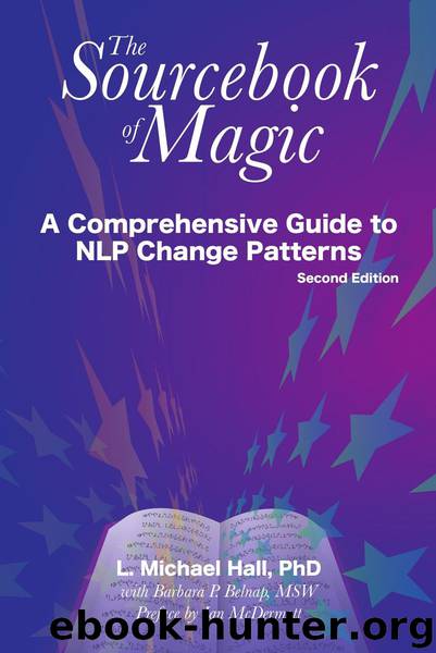 The Sourcebook of Magic (Second Edition): A comprehensive guide to NLP change patterns by Barbara Belnap & L. Michael Hall