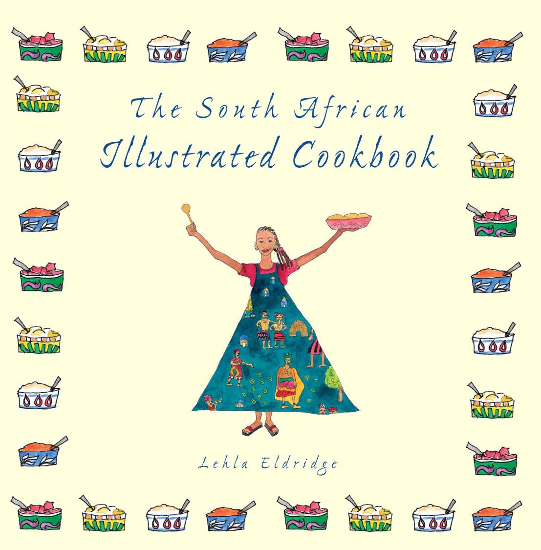 The South African Illustrated Cookbook by Unknow