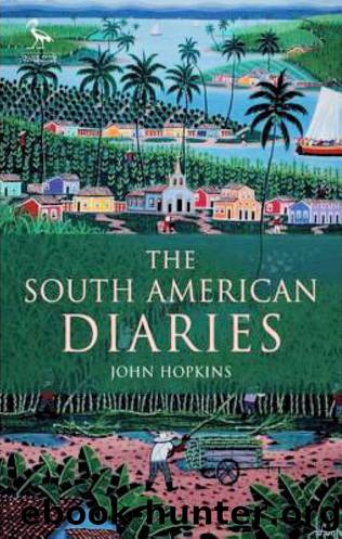 The South American Diaries by John Hopkins