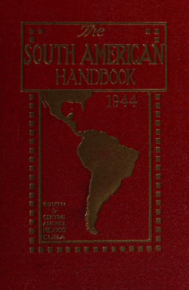 The South American Handbook, 1944 : a year book and guide to the countries and resources of South and Central America, Mexico, and Cuba by Howell Davies