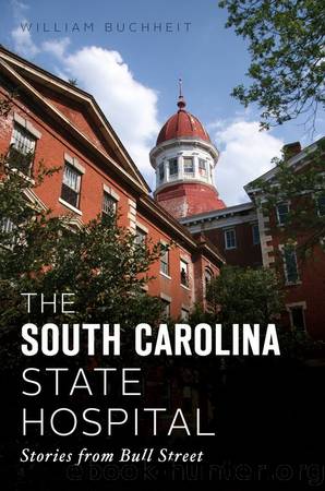 The South Carolina State Hospital by William Buchheit