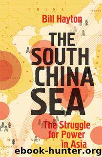The South China Sea by Bill Hayton