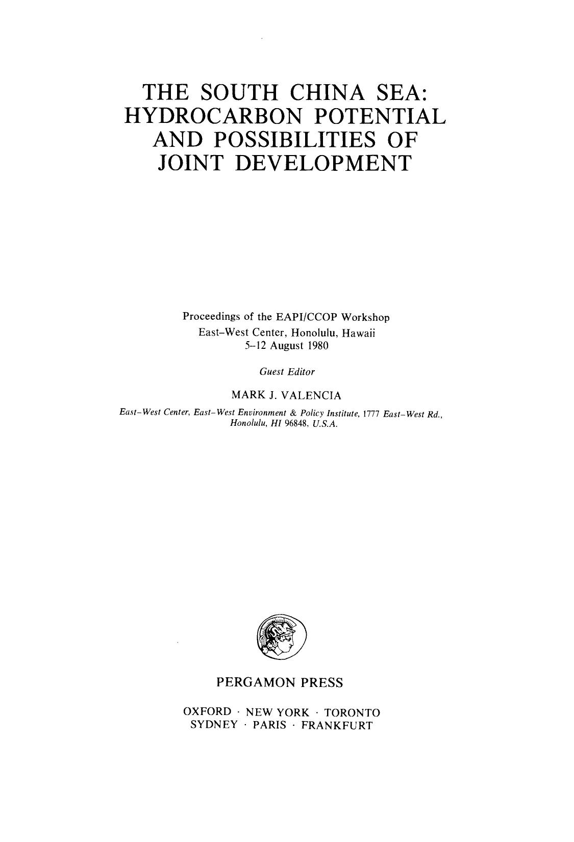 The South China Sea. Hydrocarbon Potential and Possibilities of Joint Development by Mark J. Valencia (Eds.)