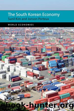The South Korean Economy by Sunil Kim;Jonson Porteux;