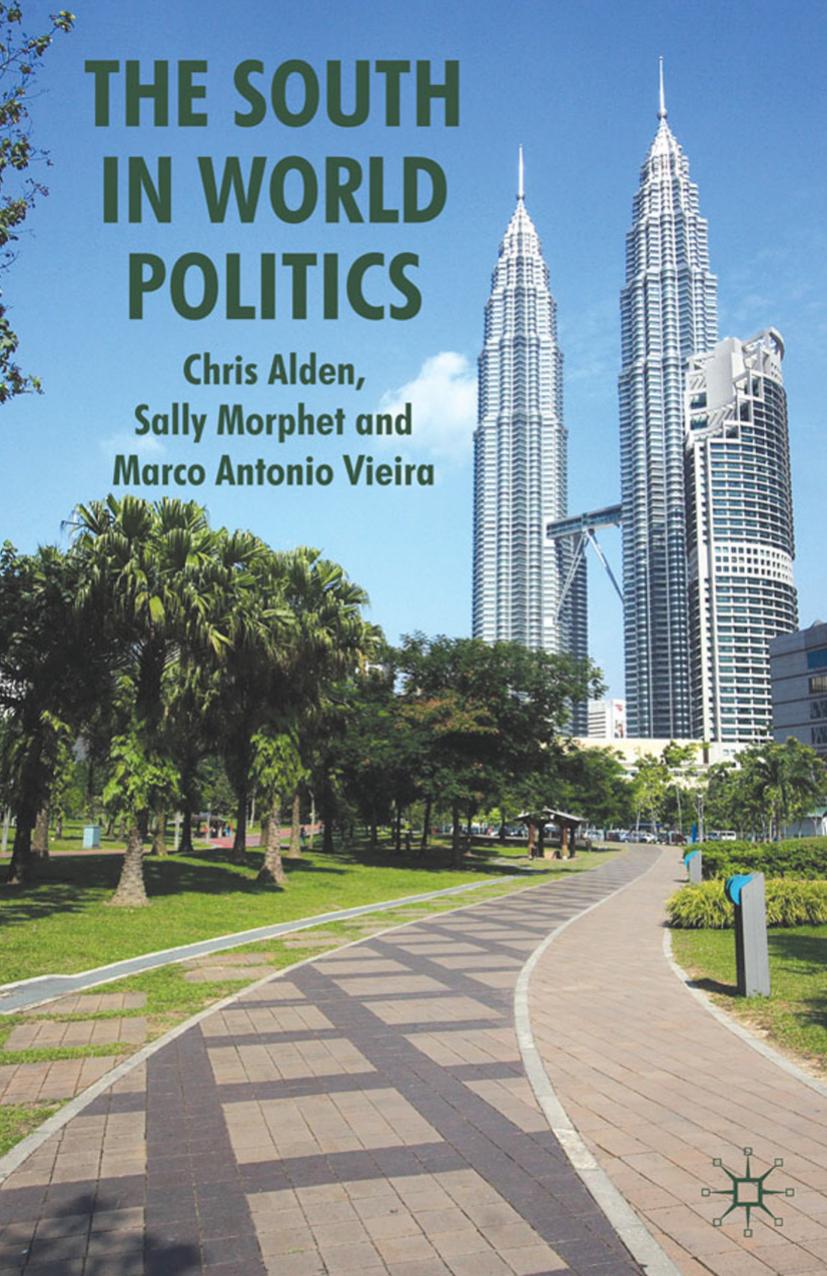 The South in World Politics by Chris Alden Sally Morphet Marco Antonio Vieira (auth.)