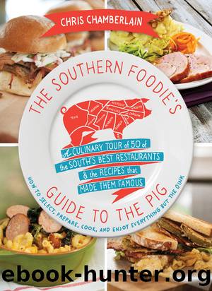 The Southern Foodie's Guide to the Pig by Chris Chamberlain