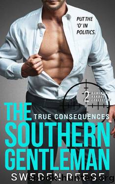 The Southern Gentleman: True Consequences (Dominant Heroes Collection Book 2) by Sweden Reese