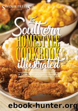 The Southern Homestyle Cookbook: Easy and Delicious Southern Recipes by SAVOUR PRESS
