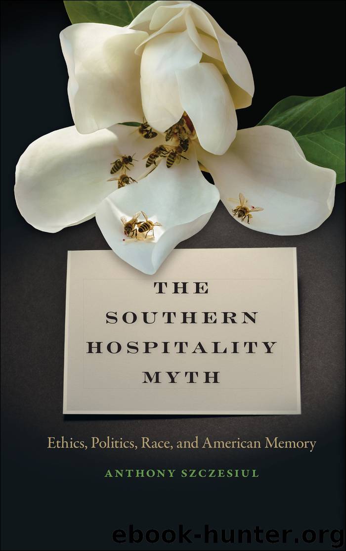 The Southern Hospitality Myth by Szczesiul Anthony;