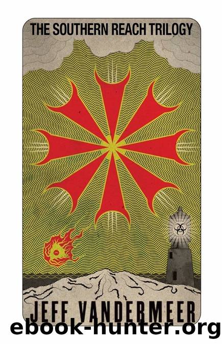 The Southern Reach Trilogy by Jeff VanderMeer