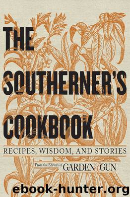 The Southerner's Cookbook by Editors of Garden & Gun