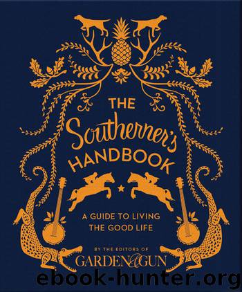 The Southerner's Handbook by Editors of Garden & Gun