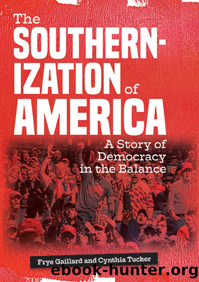 The Southernization of America by Frye Gaillard and Cynthia Tucker