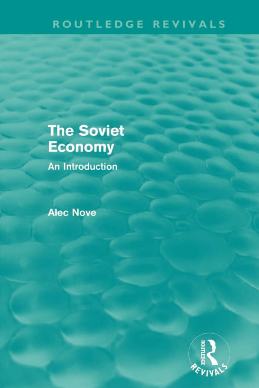 The Soviet Economy (Routledge Revivals) by Nove Alec