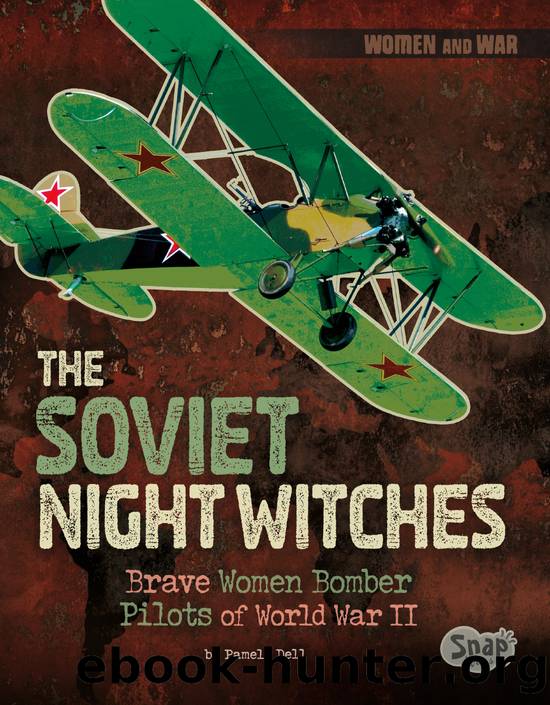The Soviet Night Witches by Pamela Dell