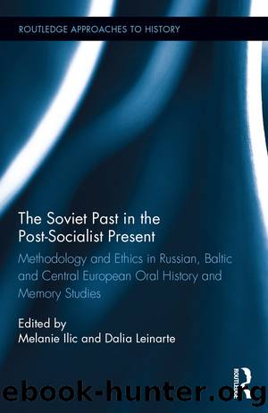 The Soviet Past in the Post-Socialist Present by Melanie Ilic Dalia Leinarte
