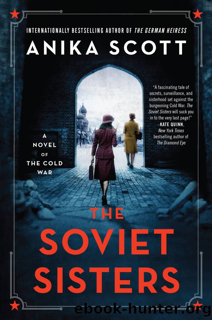 The Soviet Sisters: a Novel of the Cold War by Anika Scott