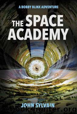 The Space Academy: A Bobby Blinx Adventure (The Blinx Adventures Book 2) by John Sylvain
