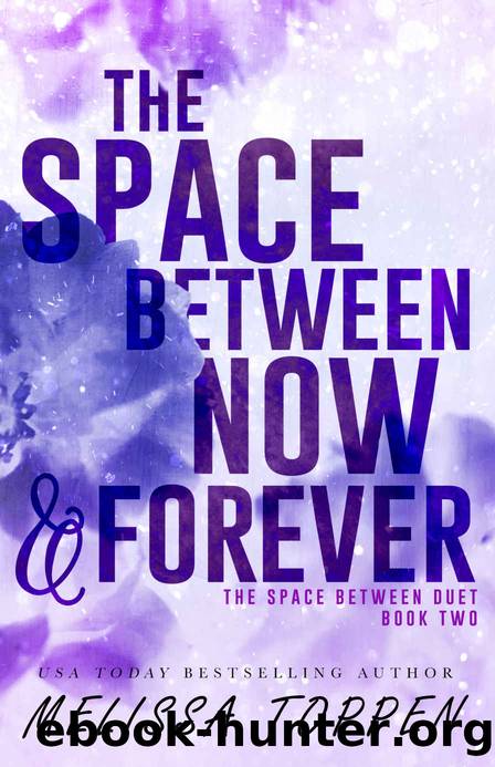 The Space Between Now & Forever (The Space Between Duet Book 2) by Melissa Toppen