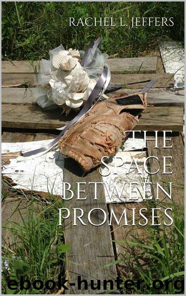 The Space Between Promises by Rachel L. Jeffers