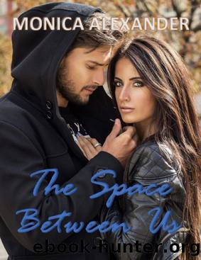 The Space Between Us by Monica Alexander