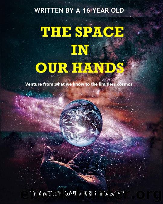 The Space In Our Hands: Venture from what we know to the limitless cosmos by Krishnasamy Thaneesh Babu