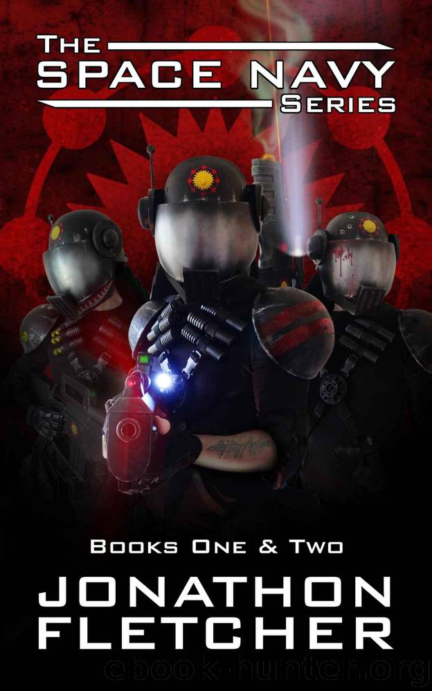 The Space Navy Series Books One & Two: Including the Kindle novellas "Josiah Trenchard and the Might of Fortitude" & "Josiah Trenchard and the Morgenstern by Jonathon Fletcher