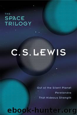 The Space Trilogy by C. S. Lewis