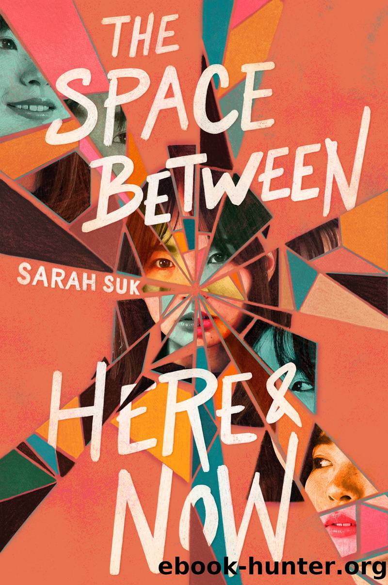 The Space between Here & Now by Sarah Suk