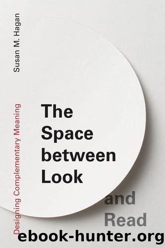 The Space between Look and Read by Susan M. Hagan
