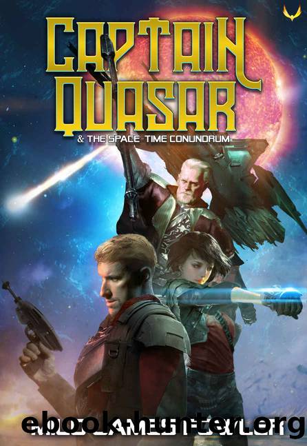 The Space-Time Conundrum: A Funny Sci-fi Space Adventure (Captain Quasar Book 1) by Milo James Fowler
