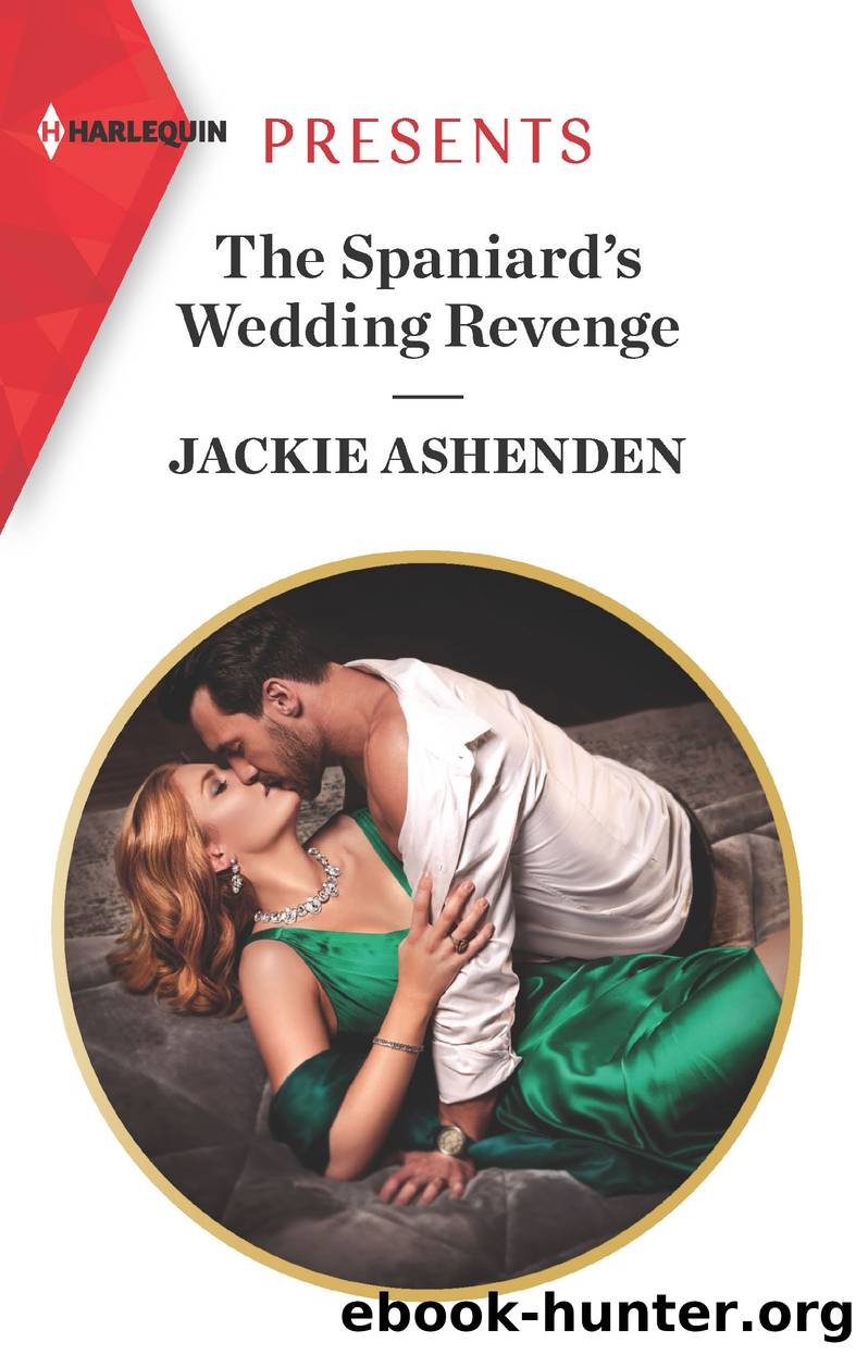 The Spaniard's Wedding Revenge by Jackie Ashenden