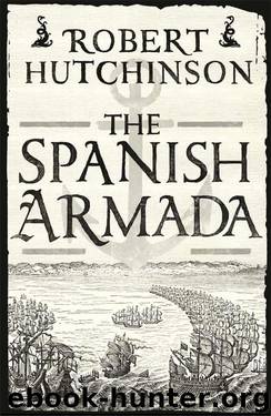The Spanish Armada by Hutchinson Robert