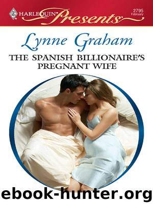 The Spanish Billionaire's Pregnant Wife by Lynne Graham