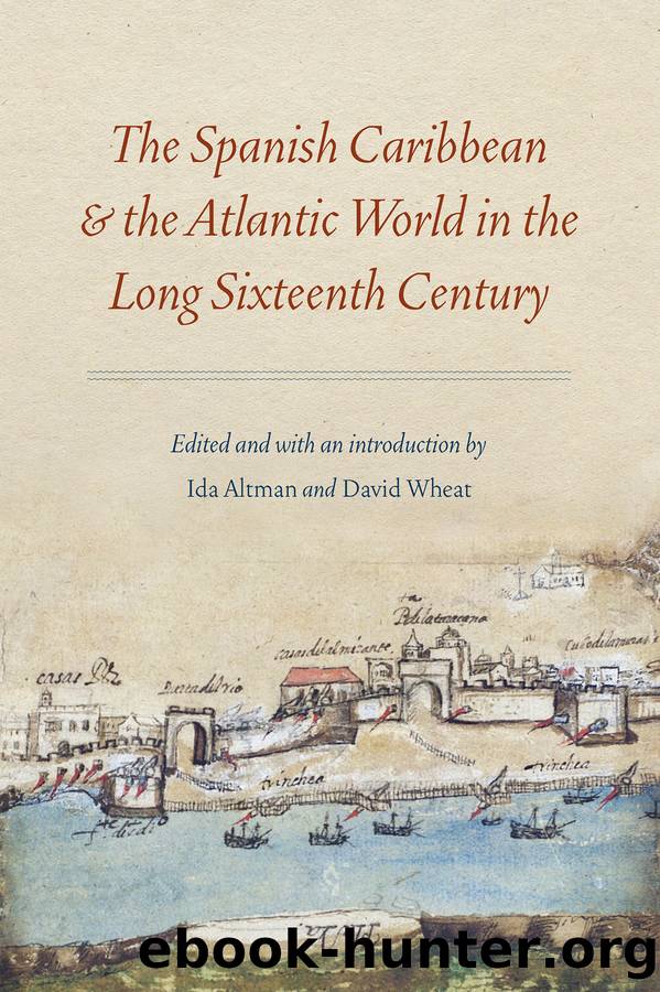 The Spanish Caribbean and the Atlantic World in the Long Sixteenth Century by Unknown
