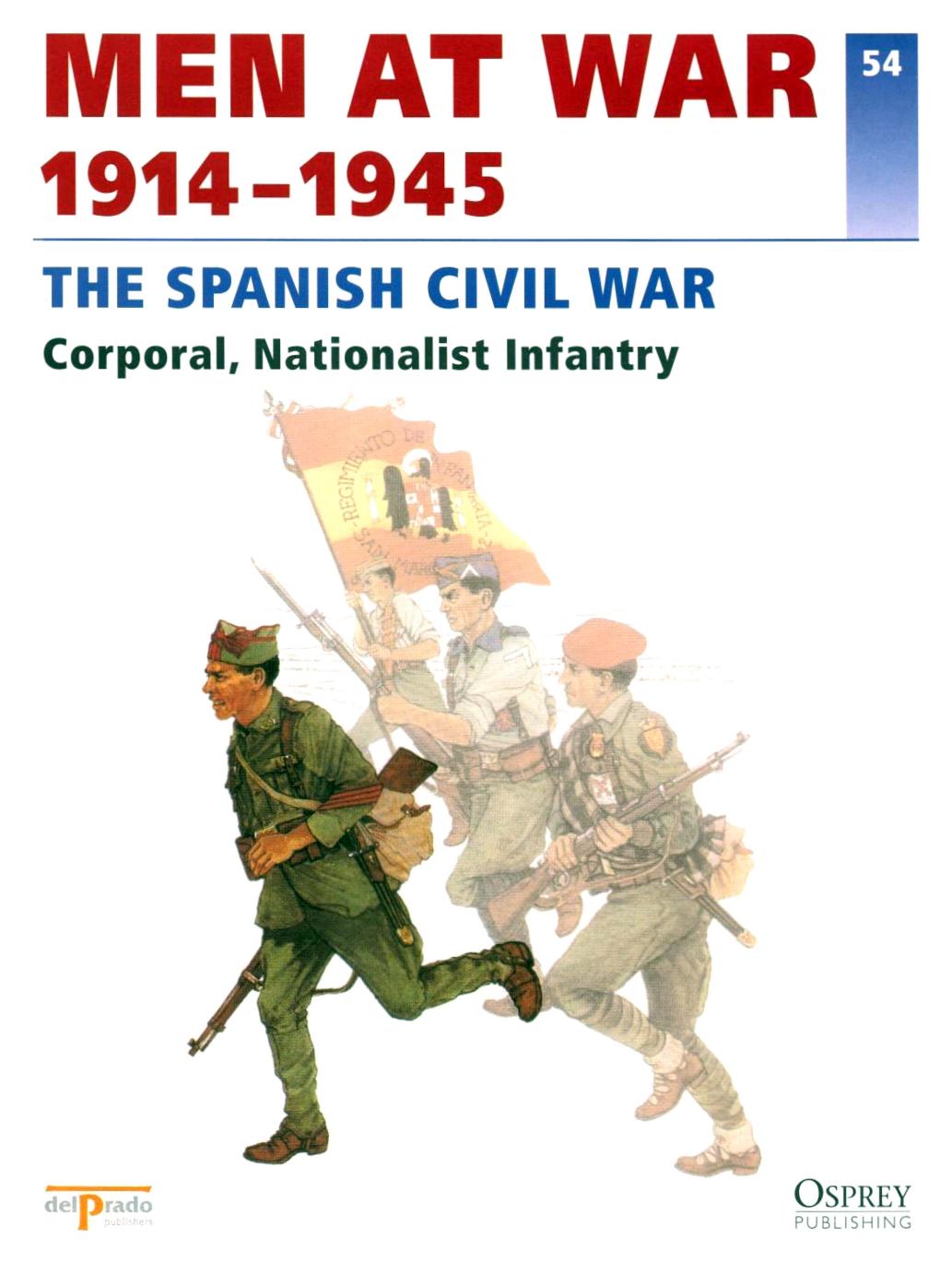 The Spanish Civil War : Corporal, Nationalist Infantry by Collective