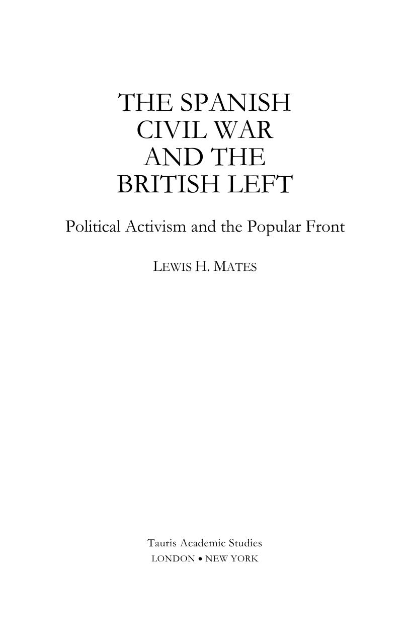 The Spanish Civil War and the British Left: Political Activism and the Popular Front by Lewis Mates
