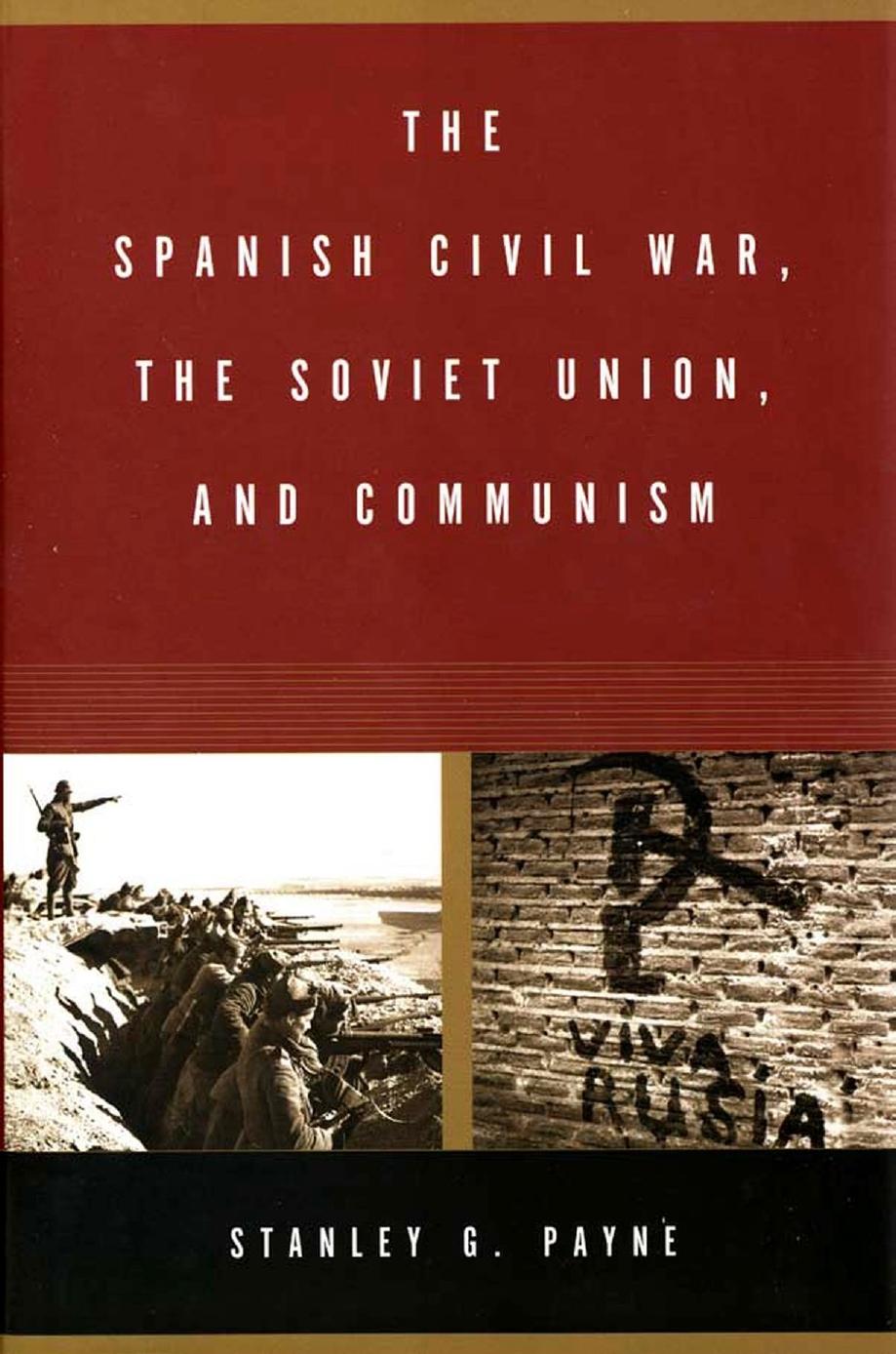 The Spanish Civil War, The Soviet Union, and Communism by Unknown