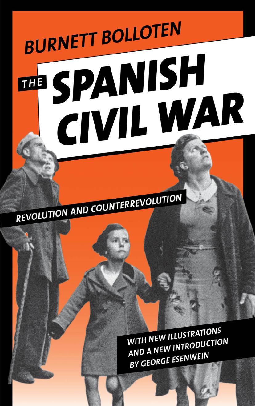 The Spanish Civil War: Revolution and Counterrevolution by Burnett Bolloten George Esenwein Stanley G. Payne