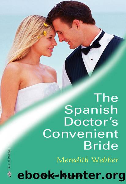 The Spanish Doctor's Convenient Bride by Meredith Webber