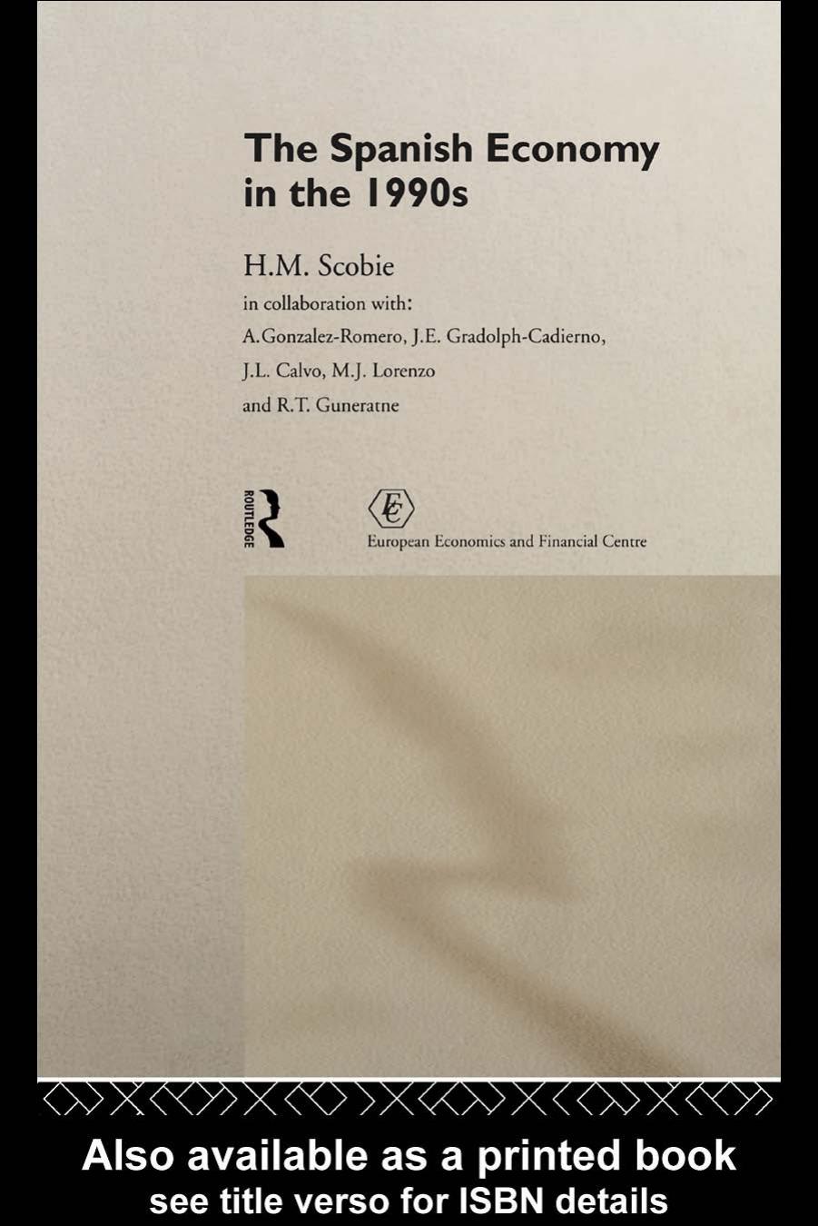 The Spanish Economy in the 1990s by Prof H M Scobie