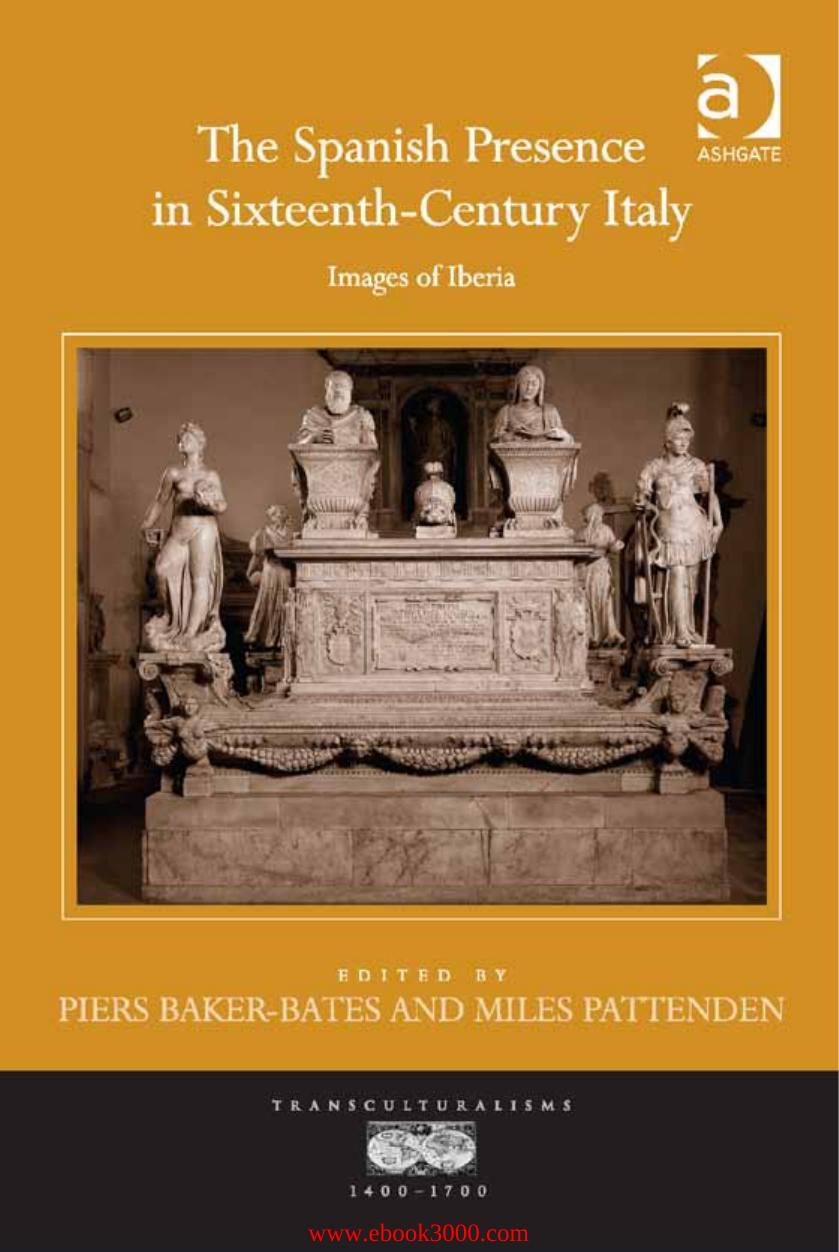 The Spanish Presence in Sixteenth-Century Italy: Images of Iberia by Unknow