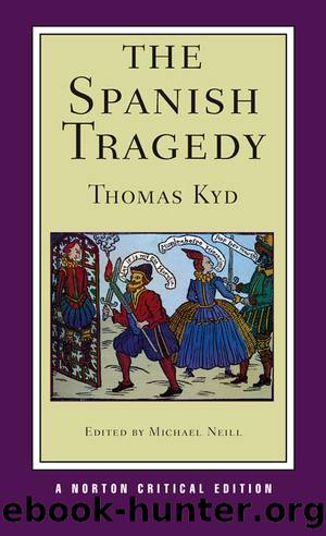 The Spanish Tragedy (First Edition) (Norton Critical Editions) by Thomas Kyd