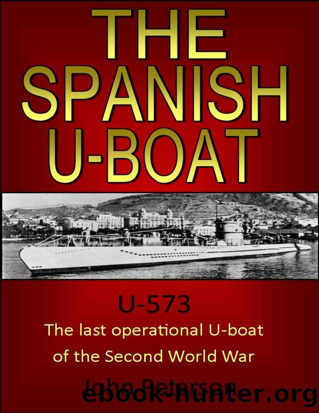 The Spanish U-Boat (The Post-War U-Boats Book 2) by John Peterson
