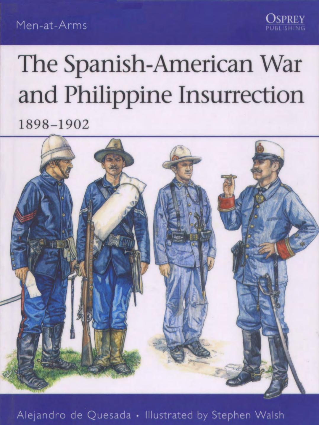 The Spanish-American War and Philippine Insurrection, 1898-1902 by A M De Quesada