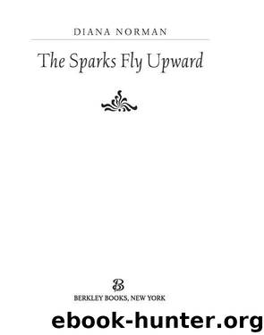 The Sparks Fly Upward by Diana Norman