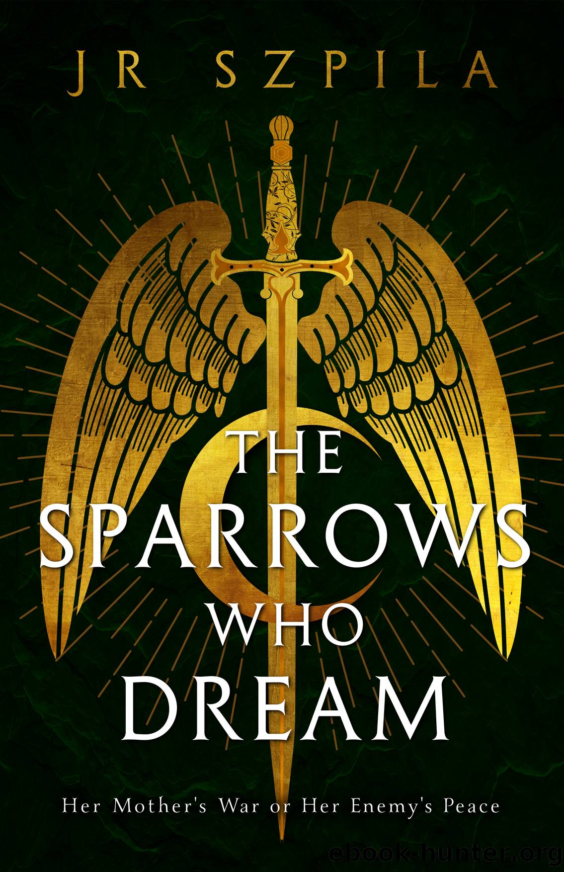 The Sparrows Who Dream by JR Szpila