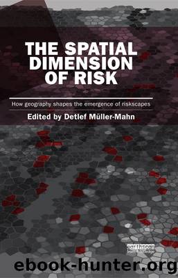 The Spatial Dimension of Risk by Detlef Muller-Mahn